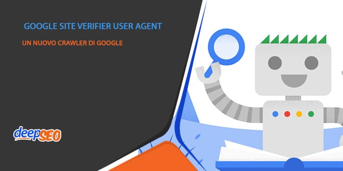 Google Site Verifier User Agent: il nuovo (o forse no) crawler